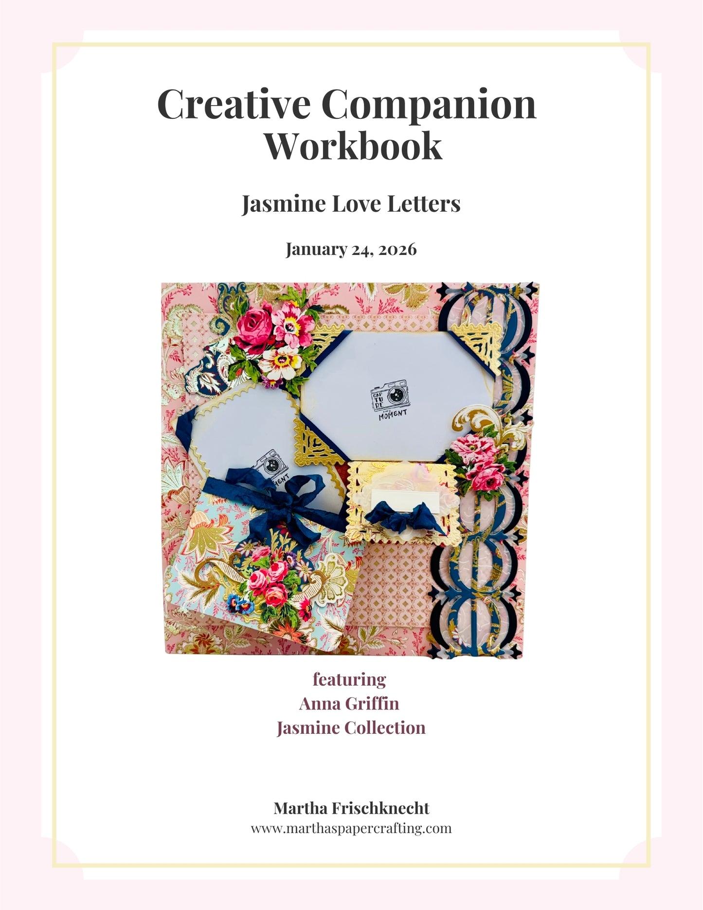 Jasmine Love Letters Scrapbooking Workshop Interactive Layouts, Luxury Borders, Handmade Cards & Creative Reflection Experience